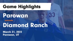 Parowan  vs Diamond Ranch  Game Highlights - March 31, 2022