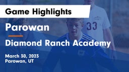 Parowan  vs Diamond Ranch Academy  Game Highlights - March 30, 2023