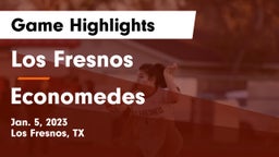 Los Fresnos  vs Economedes  Game Highlights - Jan. 5, 2023