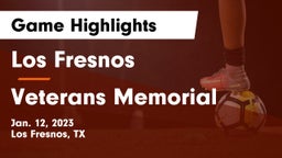 Los Fresnos  vs Veterans Memorial  Game Highlights - Jan. 12, 2023