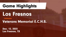 Los Fresnos  vs Veterans Memorial E.C.H.S. Game Highlights - Dec. 12, 2023