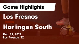 Los Fresnos  vs Harlingen South  Game Highlights - Dec. 21, 2023