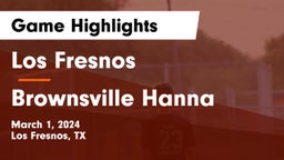 Los Fresnos  vs Brownsville Hanna  Game Highlights - March 1, 2024