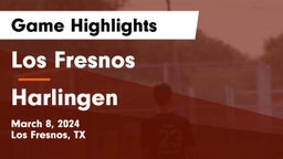 Los Fresnos  vs Harlingen  Game Highlights - March 8, 2024