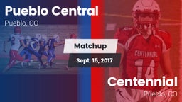 Matchup: Pueblo Central High vs. Centennial  2017
