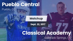 Matchup: Pueblo Central High vs. Classical Academy  2017