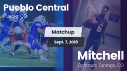 Matchup: Pueblo Central High vs. Mitchell  2018