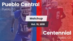 Matchup: Pueblo Central High vs. Centennial  2018