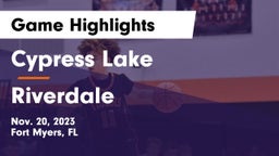 Cypress Lake  vs Riverdale  Game Highlights - Nov. 20, 2023