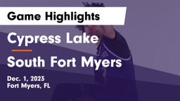 Cypress Lake  vs South Fort Myers  Game Highlights - Dec. 1, 2023