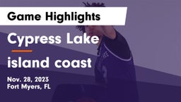 Cypress Lake  vs island coast Game Highlights - Nov. 28, 2023