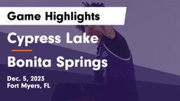 Cypress Lake  vs Bonita Springs  Game Highlights - Dec. 5, 2023