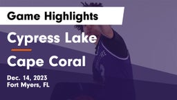 Cypress Lake  vs Cape Coral  Game Highlights - Dec. 14, 2023
