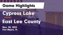 Cypress Lake  vs East Lee County  Game Highlights - Nov. 30, 2023