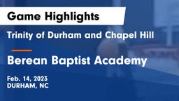 Trinity of Durham and Chapel Hill vs Berean Baptist Academy Game Highlights - Feb. 14, 2023