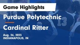 Purdue Polytechnic  vs Cardinal Ritter  Game Highlights - Aug. 26, 2023