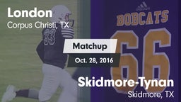 Matchup: London vs. Skidmore-Tynan  2016