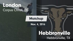 Matchup: London vs. Hebbronville  2016