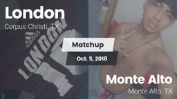 Matchup: London vs. Monte Alto  2018