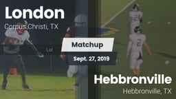 Matchup: London vs. Hebbronville  2019