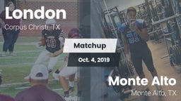 Matchup: London vs. Monte Alto  2019