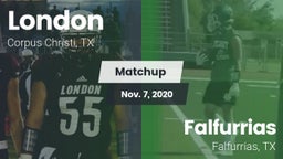 Matchup: London  vs. Falfurrias  2020
