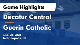 Decatur Central  vs Guerin Catholic  Game Highlights - Jan. 28, 2020