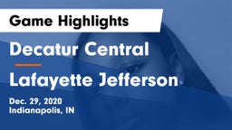 Decatur Central  vs Lafayette Jefferson  Game Highlights - Dec. 29, 2020