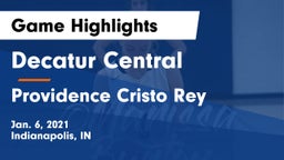 Decatur Central  vs Providence Cristo Rey  Game Highlights - Jan. 6, 2021