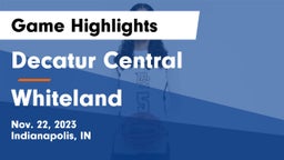 Decatur Central  vs Whiteland  Game Highlights - Nov. 22, 2023