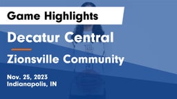 Decatur Central  vs Zionsville Community  Game Highlights - Nov. 25, 2023