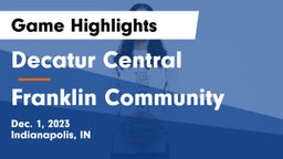 Decatur Central  vs Franklin Community  Game Highlights - Dec. 1, 2023