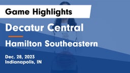 Decatur Central  vs Hamilton Southeastern  Game Highlights - Dec. 28, 2023