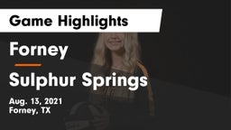 Forney  vs Sulphur Springs  Game Highlights - Aug. 13, 2021