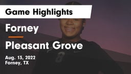 Forney  vs Pleasant Grove  Game Highlights - Aug. 13, 2022