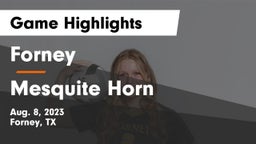 Forney  vs Mesquite Horn  Game Highlights - Aug. 8, 2023