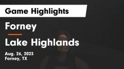 Forney  vs Lake Highlands  Game Highlights - Aug. 26, 2023