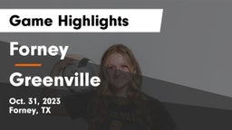 Forney  vs Greenville  Game Highlights - Oct. 31, 2023