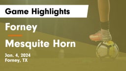 Forney  vs Mesquite Horn  Game Highlights - Jan. 4, 2024