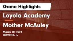 Loyola Academy  vs Mother McAuley  Game Highlights - March 30, 2021
