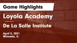 Loyola Academy  vs De La Salle Institute Game Highlights - April 5, 2021