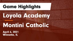 Loyola Academy  vs Montini Catholic  Game Highlights - April 6, 2021