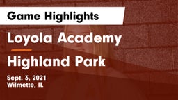 Loyola Academy  vs Highland Park  Game Highlights - Sept. 3, 2021