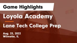 Loyola Academy  vs Lane Tech College Prep Game Highlights - Aug. 23, 2022
