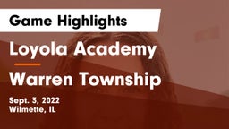 Loyola Academy  vs Warren Township  Game Highlights - Sept. 3, 2022