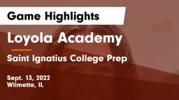 Loyola Academy  vs Saint Ignatius College Prep Game Highlights - Sept. 13, 2022