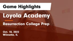 Loyola Academy  vs Resurrection College Prep  Game Highlights - Oct. 18, 2022