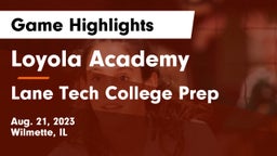 Loyola Academy  vs Lane Tech College Prep Game Highlights - Aug. 21, 2023