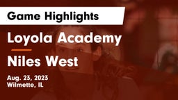 Loyola Academy  vs Niles West  Game Highlights - Aug. 23, 2023