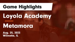 Loyola Academy  vs Metamora  Game Highlights - Aug. 25, 2023